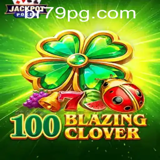Descubra os Segredos do Jogo 100BlazingClover